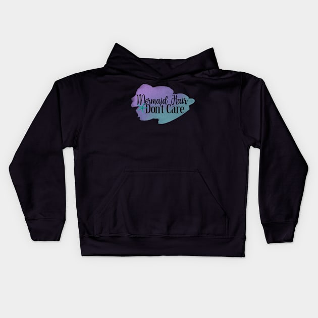 Mermaid Hair Don't Care Kids Hoodie by PollyChrome